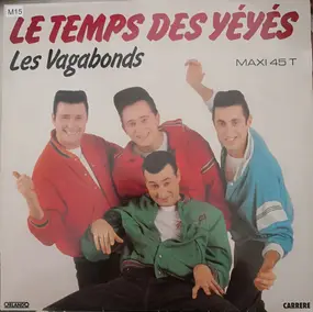 Les Vagabonds - Le Temps Des Yéyés