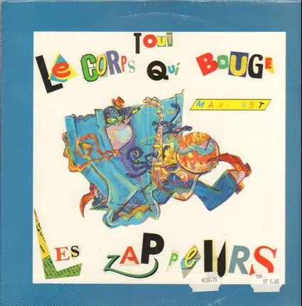 Les Zappeurs - Tout Le Corps Qui Bouge