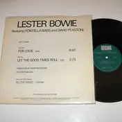 Lester Bowie - For Louie / Let The Good Times Roll
