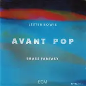 Lester Bowie's Brass Fantasy - Avant Pop