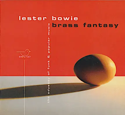 Lester Bowie's Brass Fantasy - The Odyssey Of Funk & Popular Music