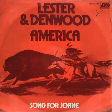 Lester & Denwood - America (What Have You Done?) / Song For Joane