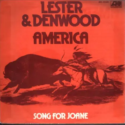 Lester & Denwood - America (What Have You Done?) / Song For Joane