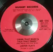 Lester Flatt - Drink That Mash & Talk That Trash / The Sunny Side Of The Mountain