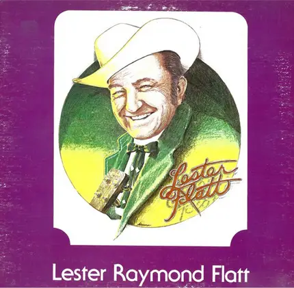 Lester Flatt - Lester Raymond Flatt