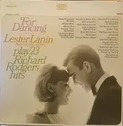 Lester Lanin And His Orchestra - For Dancing : Lester Lanin And His Orchestra Play 23 Richard Rodgers Hits