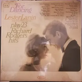 Lester Lanin And His Orchestra - For Dancing : Lester Lanin And His Orchestra Play 23 Richard Rodgers Hits