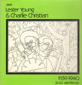 Lester Young - Lester Young & Charlie Christian 1939-1940