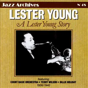 Lester Young - A Lester Young Story