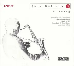 Lester Young - Jazz Ballads 3