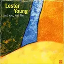 CD - Lester Young - Just You, Just Me - Digipak
