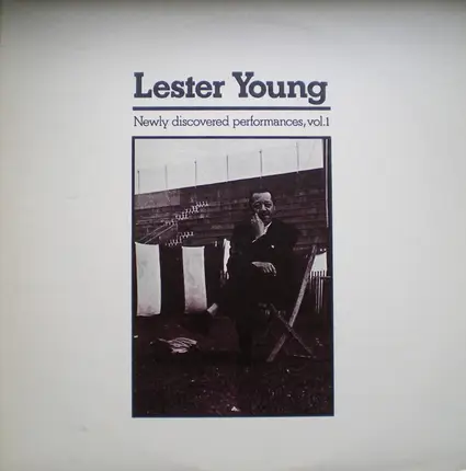 Lester Young - Newly Discovered Performances, Vol.1