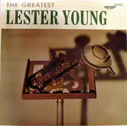 Lester Young - The Greatest Lester Young