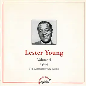 Lester Young - Volume 4 - 1944 - The Complementary Works