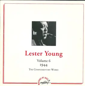 Lester Young - Volume 6 - 1944 - The Complementary Works
