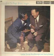 Lester Young , Roy Eldridge And Harry Edison - Laughin' to Keep from Cryin'