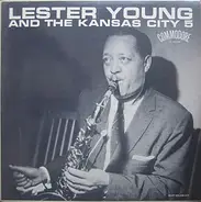 Lester Young - Lester Young With The Kansas City Five