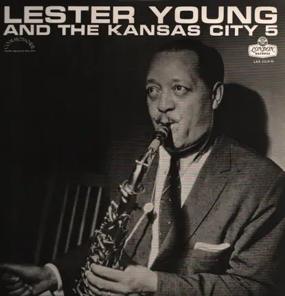 Lester Young - Lester Young With The Kansas City Five