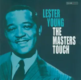 Lester Young - The Master's Touch