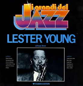 Lester Young - I Grandi Del Jazz