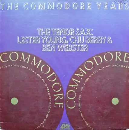 Lester Young, Chu Berry & Ben Webster - The Tenor Sax: Lester Young, Chu Berry & Ben Webster