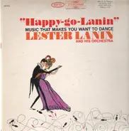 Lester Lanin And His Orchestra - Happy-Go-Lanin