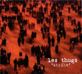 Les Thugs - Strike