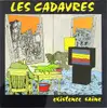 LP - Les Cadavres - Existence Saine