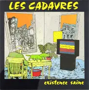 Les Cadavres - Existence Saine