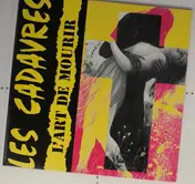 Les Cadavres - L'ART DE MOURIR