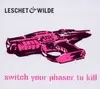 CD - Leschet & Wilde - Switch Your Phaser To Kill