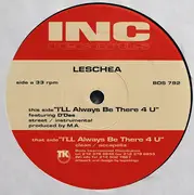12'' - Leschea - I'll Always Be There 4 U