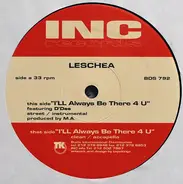 Leschea - I'll Always Be There 4 U