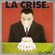 Les Civils - La Crise.