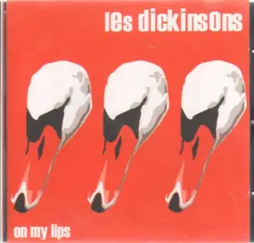 Les Dickinsons - On My Lips