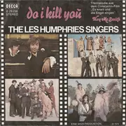 7'' - Les Humphries Singers - Do You Kill Me Or Do I Kill You / Hey, Mr. Smith