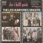 Les Humphries Singers - Do You Kill Me Or Do I Kill You / Hey, Mr. Smith