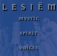 Lesiëm - Mystic · Spirit · Voices