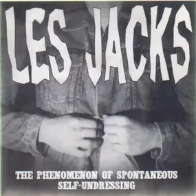 Les Jacks - The Phenomenon Of Spontaneous Self-Undressing