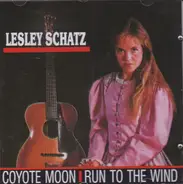 Lesley Schatz - Coyote Moon / Run To The Wind
