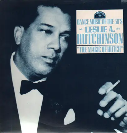 Leslie A. Hutchinson - The Magic Of Hutch