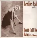 12inch Vinyl Single - Leslie Ash - Don't Call Me Baby (I'm A Woman)
