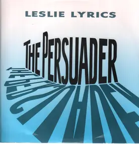 Leslie Lyrics - The Persuader