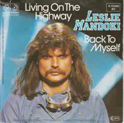 7inch Vinyl Single - Leslie Mandoki - Living On The Highway / Back To Myself