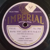 Leslie Sarony - Have You Any M-O-N-E-Y / That's My Weakness Now