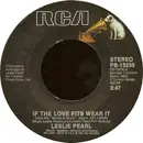 7inch Vinyl Single - Leslie Pearl - If The Love Fits Wear It / Anything But Yes Is Still A No