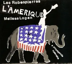Les Robespierres - L'Amerique (A Propaganda Operette)