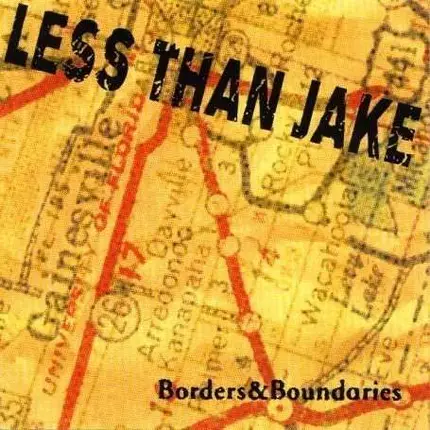 LESS THAN JAKE - BORDERS AND BOUNDARIES