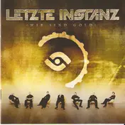 letzte instanz - Wir Sind Gold