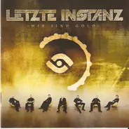 Letzte Instanz - Wir Sind Gold